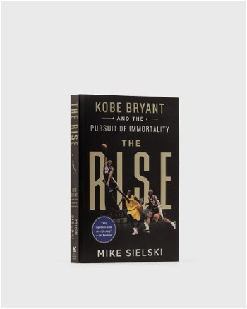 gestalten The Rise: Kobe Bryant And The Pursuit Of Immortality" By Mike Sielski 9781250830302