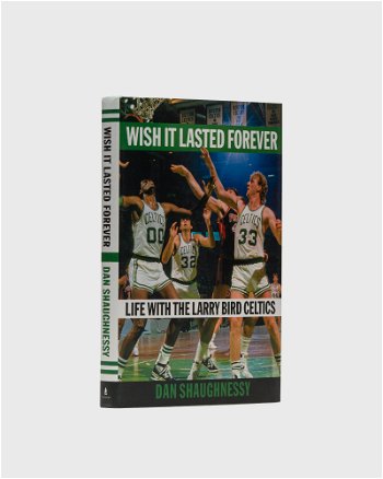 gestalten Books "Wish it Lasted Forever: Life with the Larry Bird Celtics" by Dan Shaughnessy 9781982169978